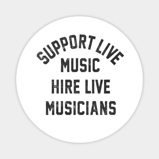 Support Live Music Hire Live Musicians Bands Artists Singers Magnet by SilverLake